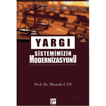 Yargı Sistemimizin Modernizasyonu Mustafa Can