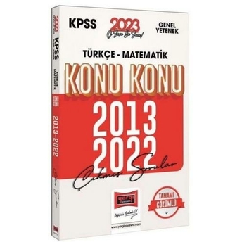 Yargı Yayınları 2023 Kpss Genel Yetenek (Türkçe - Matematik) 2013-2022 Konu Konu Çıkmış Sorular Ve Çözümleri Komisyon