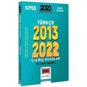 Yargı Yayınları 2023 Kpss Türkçe 2013-2022 Tamamı Çözümlü Çıkmış Sorular Komisyon