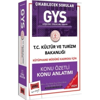 Yargı Yayınları 2024 Gys Kültür Ve Turizm Bakanlığı Kütüphane Müdürü Kadrosu Için Konu Anlatımı Ve Sorular Komisyon