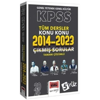 Yargı Yayınları 2024 Kpss 5Yüz Gk-Gy Tüm Dersler Tamamı Çözümlü Son 10 Yıl Konu Konu Çıkmış Sorular (2014-2023) Komisyon