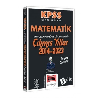 Yargı Yayınları 2024 Kpss Genel Yetenek Matematik Konularına Göre Düzenlenmiş Tamamı Çözümlü Çıkmış Yıllar (2014-2023) Ilker Karabulut