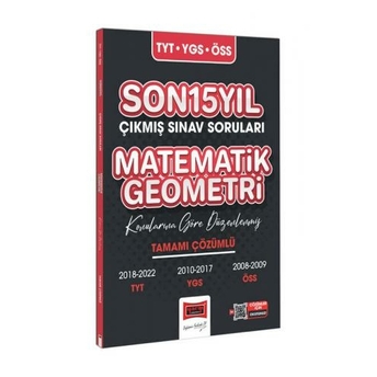 Yargı Yayınları Tyt-Ygs-Öss Son Matematik-Geometri Tamamı Çözümlü Son 15 Yıl Çıkmış Sınav Soruları (Konularına Göre Düzenlenmiş) Komisyon