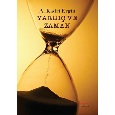 Yargıç Ve Zaman A. Kadri Ergin