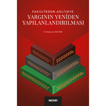 Yargının Yeniden Yapılandırılması Ramazan Arıtürk