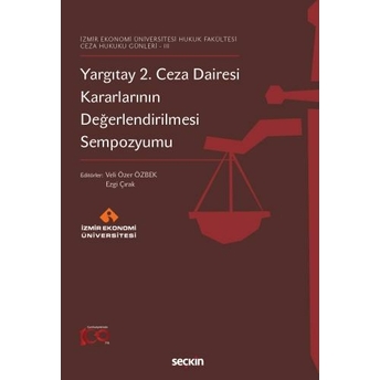 Yargıtay 2. Ceza Dairesi Kararlarının Değerlendirilmesi Sempozyumu Veli Özer Özbek