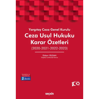 Yargıtay Ceza Genel Kurulu Ceza Usul Hukuku Karar Özetleri Didem Yeldan