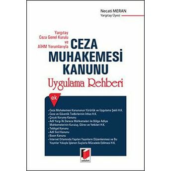 Yargıtay Ceza Genel Kurulu Ve Aihm Yorumlarıyla Ceza Muhakemesi Kanunu Uygulama Rehberi Necati Meran