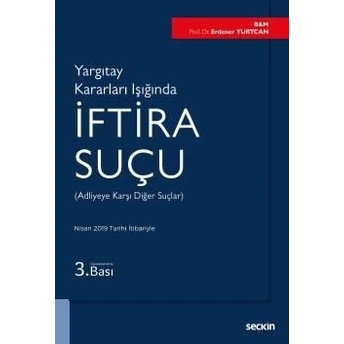 Yargıtay Kararları Işığında Iftira Suçu Erdener Yurtcan