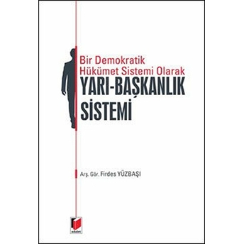 Yarı - Başkanlık Sistemi Firdes Yüzbaşı