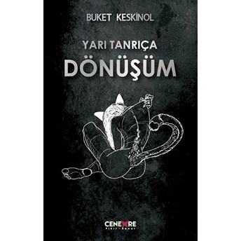 Yarı Tanrıça Dönüşüm Buket Keskinol