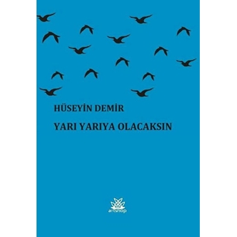 Yarı Yarıya Olacaksın - Hüseyin Demir