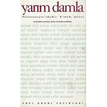 Yarım Damla Almanya’daki Türk Şiiri Gültekin Emre