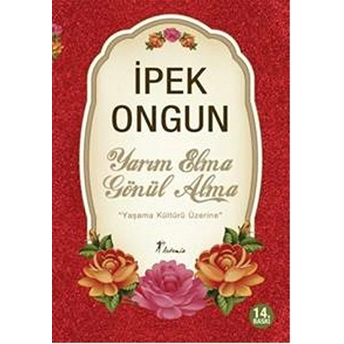 Yarım Elma Gönül Alma Yaşama Kültürü Üzerine Ipek Ongun