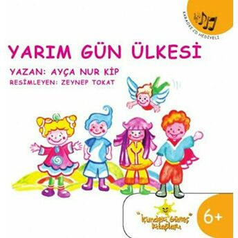 Yarım Gün Ülkesi Ayça Nur Kip