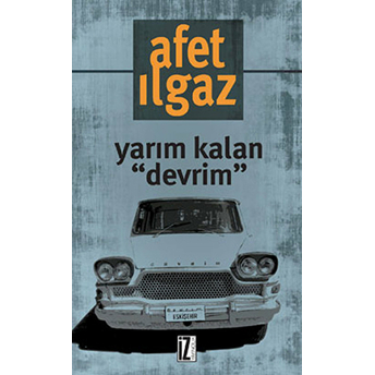 Yarım Kalan Devrim Afet Ilgaz