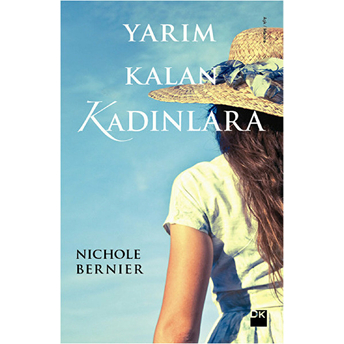 Yarım Kalan Kadınlara Nichole Bernier