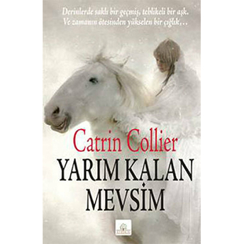 Yarım Kalan Mevsim Catrin Collier