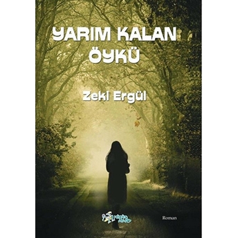 Yarım Kalan Öykü - Zeki Ergül