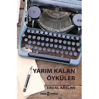 Yarım Kalan Öyküler Erdal Arslan