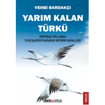 Yarım Kalan Türkü Vehbi Bardakçı