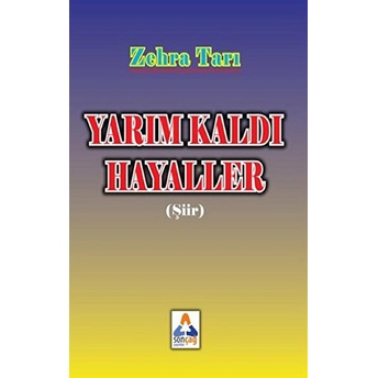 Yarım Kaldı Hayaller Zehra Tarı