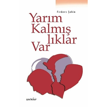 Yarım Kalmışlıklar Var Firdevs Şahin