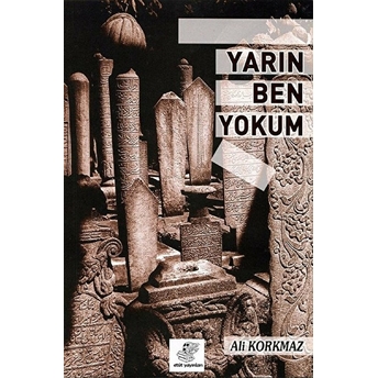 Yarın Ben Yokum Ali Korkmaz