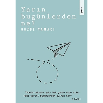 Yarın Bugünlerden Ne?