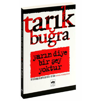 Yarın Diye Bir Şey Yoktur Tarık Buğra