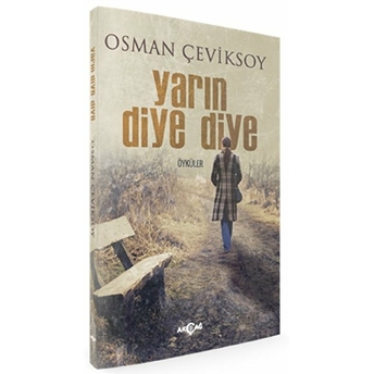 Yarın Diye Diye Osman Çeviksoy