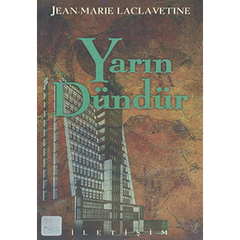 Yarın Dündür Jean-Marie Laclavetine