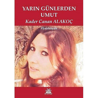 Yarın Günlerden Umut