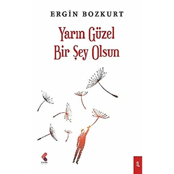 Yarın Güzel Bir Şey Olsun Ergin Bozkurt