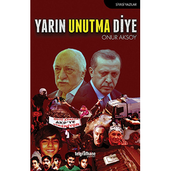 Yarın Unutma Diye-Onur Aksoy