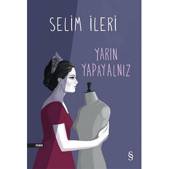 Yarın Yapayalnız Selim Ileri