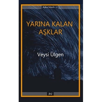 Yarına Kalan Aşklar Veysi Ülgen