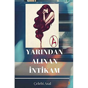 Yarından Alınan Intikam Çelebi Asal