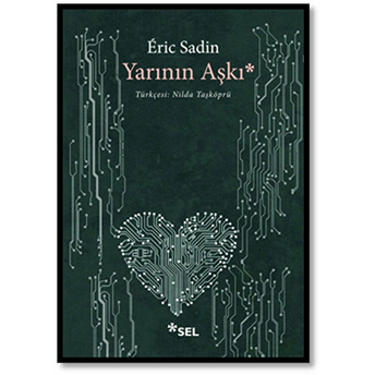 Yarının Aşkı Eric Sadin