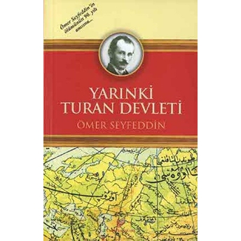 Yarınki Turan Devleti Ömer Seyfettin