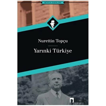 Yarınki Türkiye Nurettin Topçu