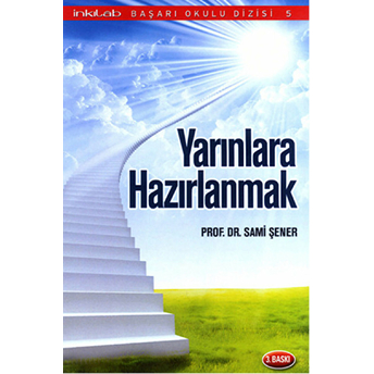 Yarınlara Hazırlanmak Sami Şener