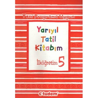 Yarıyıl Tatil Kitabım Ilköğretim 5 Kolektif