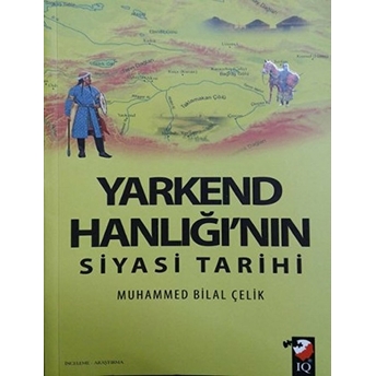 Yarkend Hanlığı'nın Siyasi Tarihi Muhammed Bilal Çelik