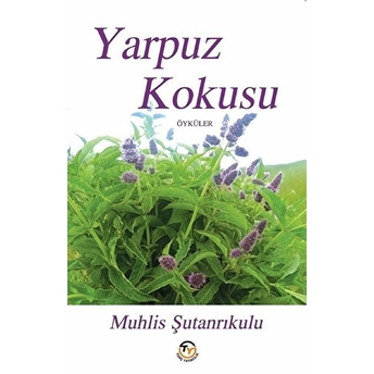 Yarpuz Kokusu Muhlis Şutanrıkulu