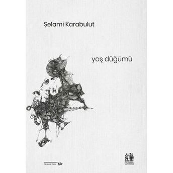 Yaş Düğümü Selami Karabulut