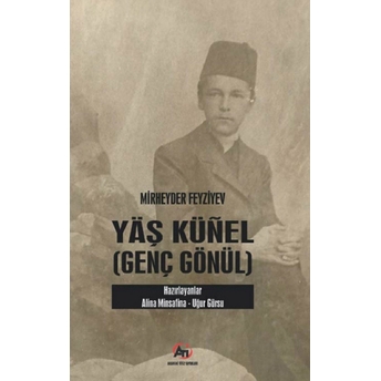 Yaş Künel (Genç Gönül)