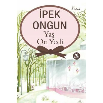 Yaş On Yedi Ipek Ongun