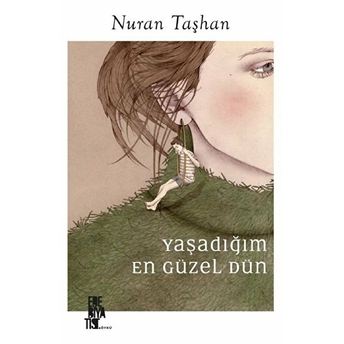 Yaşadığım En Güzel Dün Nuran Taşhan