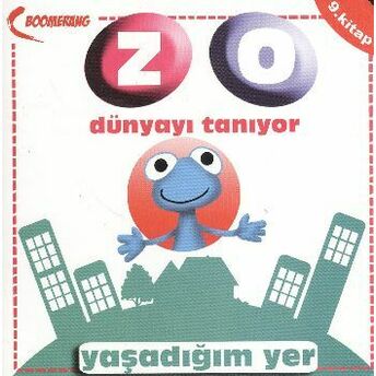 Yaşadığım Yer / Zo Dünyayı Tanıyor- 9. Kitap Kolektif